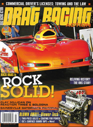 DRAG RACING ACTION 2006 JULY - ROCK HAAS, CLAY MILLICAN, RHS STORY, 2-PIECE AXEL